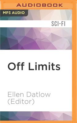 Off Limits: Tales of Alien Sex - Datlow (Editor), Ellen, and Lee, Bessie (Read by)