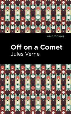 Off on a Comet - Verne, Jules, and Editions, Mint (Contributions by)