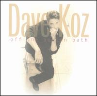 Off the Beaten Path - Dave Koz
