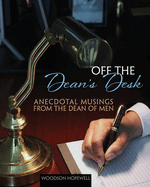 Off the Dean's Desk: Anecdotal Musings from the Dean of Men