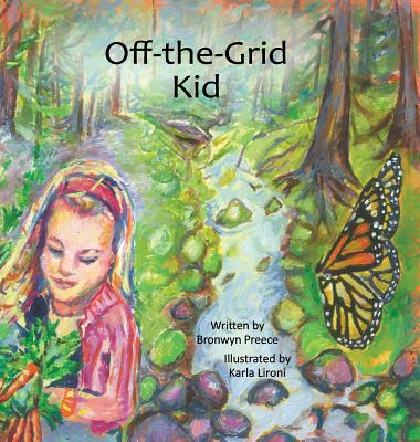 Off-the-Grid Kid - Preece, Bronwyn