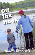 Off the Hook: Off-Beat Reporter's Tales from Michigan's Upper Peninsula (U.P.)