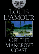 Off the Mangrove Coast - L'Amour, Louis