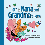 Off to Nana and Grandma's Home