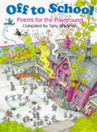 Off to School: Poems for the Playground