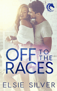 Off to the Races: A Small Town Enemies to Lovers Romance