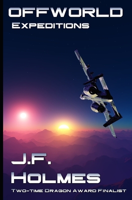 Off World: Expeditions - Holmes, J F