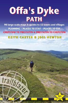 Offa's Dyke Path (Trailblazer British Walking Guides): Chepstow To Prestatyn & Prestatyn To Chepstow, Planning, Places to Stay, Places to Eat, 98 large-scale maps & guides to 52 towns and villages (Trailblazer British Walking Guides) - 