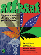 Offbeat Marijuana: The Life and Times of the World's Grooviest Plant