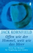 Offen Wie Der Himmel, Weit Wie Das Meer - Kornfield, Jack; Fath-Engelhardt, Ilse