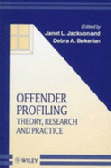 Offender Profiling: Theory Research and Practice