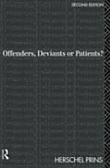 Offenders, Deviants or Patients?