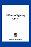 Offensive Fighting (1918)