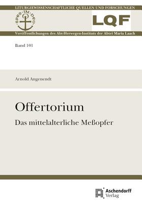 Offertorium: Das Mittelalterliche Meaopfer - Angenendt, Arnold