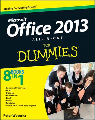 Office 2013 All-In-One for Dummies - Weverka, Peter