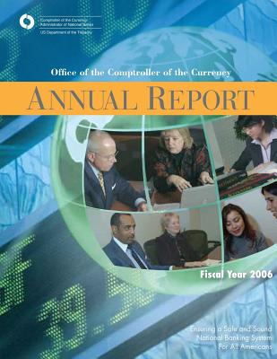 Office of the Comptroller of the Currency: Annual Report Fiscal Year 2006 - Office of the Comptroller of the Currenc