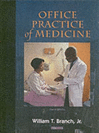 Office Practice of Medicine - Branch, William T