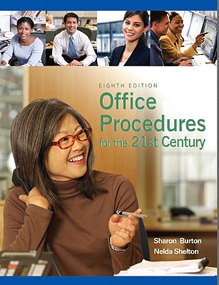 Office Procedures for the 21st Century - Burton, Sharon, and Shelton, Nelda