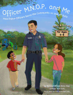 Officer M.N.O.P. and Me: How Police Officers Serve the Community on and off Duty