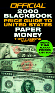 Official 2000 Blackbook Price Guide to United States Paper Money