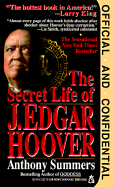Official and Confidential: The Secret Life of J Edgar Hoover: Official and Confidential: The Secret Life of J Edgar Hoover