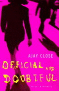 Official and Doubtful - Close, Ajay