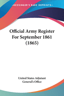 Official Army Register For September 1861 (1865)