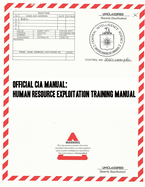 Official CIA Manual: Human Resource Exploitation Training Manual