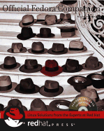Official Fedora Companion: Your Guide to the Fedora Project - Petreley, Nicholas
