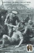 Official History of the Great War. Medical Services. Casualties and Medical Statistics