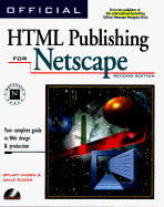 Official HTML Publishing for Netscape: Your Complete Guide to Web Page Design & Production