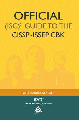 Official (Isc)2(r) Guide to the Cissp(r)-Issep(r) Cbk(r) - Hansche, Susan (Editor)