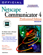 Official Netscape Communicator 4 Book for Windows: The Definitive Guide to Net-Based Business Communications - Phil James, and Calishain, Tara, and James, Phil