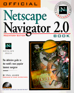 Official Netscape Navigator 2.0 Book: The Definitive Guide to the World's Most Popular Internet Navigator