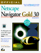 Official Netscape Navigator Gold 3.0 Book: The Official Guide to the Premiere Web Navigator and HTML Editor, Macintosh Edition - Simpson, Alan