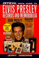 Official Price Guide to Elvis Presley Records and Memorabilia: 2nd Edition