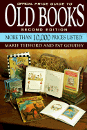 Official Price Guide to Old Books, Second Edition - Tedford, Marie, and Goudey, Pat