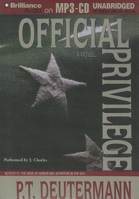 Official Privilege - Deutermann, P T, and Charles, J (Read by)