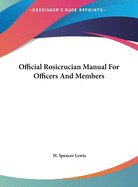 Official Rosicrucian Manual For Officers And Members