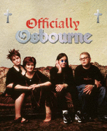 Officially Osbourne: Opening the Doors to the Land of Oz - Gold, Todd, and The Osbourne family