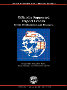 Officially Supported Export Credits  Recent Developments and Prospects