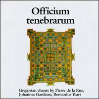 Officium Tenebrarum - Bernardus Ycart (chant); Johannes Gardano (chant); Pierre de la Rue (chant); Utrecht Conservatory Chamber Choir (choir, chorus); Jan Boogaarts (conductor)
