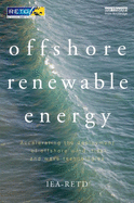 Offshore Renewable Energy: Accelerating the Deployment of Offshore Wind, Tidal, and Wave Technologies
