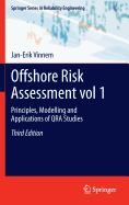 Offshore Risk Assessment vol 1.: Principles, Modelling and Applications of QRA Studies