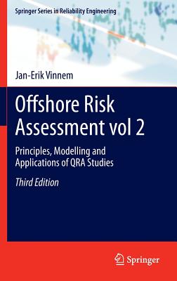 Offshore Risk Assessment Vol 2.: Principles, Modelling and Applications of Qra Studies - Vinnem, Jan-Erik