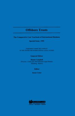 Offshore Trusts: The Comparative Law Yearbook of International Business Special Issue, 1995 - Campbell, Dennis