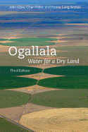 Ogallala, Third Edition: Water for a Dry Land