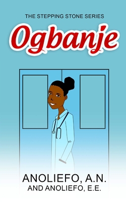 Ogbanje - Anoliefo, E E, and Anoliefo, A N