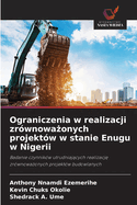 Ograniczenia w realizacji zr?wnowa onych projekt?w w stanie Enugu w Nigerii