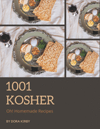 Oh! 1001 Homemade Kosher Recipes: An Inspiring Homemade Kosher Cookbook for You